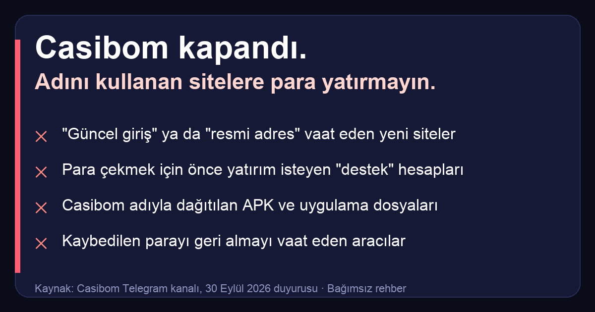 Casibom kapandı uyarısı: adını kullanan sitelere, sahte destek hesaplarına, APK dosyalarına ve para kurtarma vaat edenlere dikkat